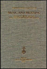 Music and Meaning. Studies in music history and the neighbouring disciplines - Warren Kirkendale, Ursula Kirkendale - Libro Olschki 2007, Historiae musicae cultores. Biblioteca | Libraccio.it