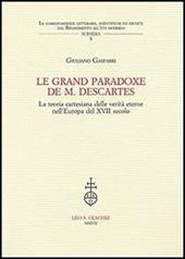 Le grand paradoxe de M. Descartes. La teoria cartesiana delle verità eterne nell'Europa del XVII secolo