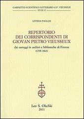 Repertorio dei corrispondenti di Giovan Pietro Vieusseux. Dai carteggi in archivi e biblioteche di Firenze (1795-1863)