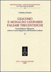 Giacomo e Monaldo Leopardi falsari trecenteschi. Contraffazione dell'antico, cultura e storia linguistica nell'Ottocento italiano