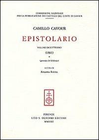 Epistolario. Vol. 18: (1861) - Camillo Cavour - Libro Olschki 2008 | Libraccio.it