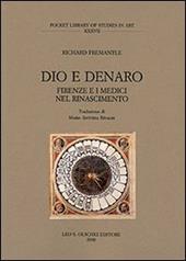 Dio e denaro. Firenze e i Medici nel Rinascimento