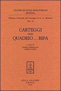 Carteggi con Quadrio... Ripa - Lodovico Antonio Muratori - Libro Olschki 2008, Centro di studi muratoriani. Modena. Edizione nazionale del carteggio di L. A. Muratori | Libraccio.it