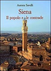 Siena. Il popolo e le contrade (XVI-XX secolo)