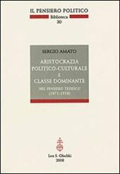 Aristocrazia politico-culturale e classe dominante nel pensiero tedesco (1871-1918)
