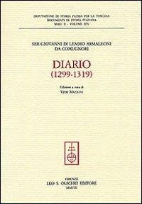Diario (1299-1319) - Giovanni Di Lemmo Armaleoni - Libro Olschki 2008, Documenti di storia italiana | Libraccio.it