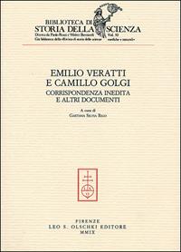 Corrispondenza inedita e altri documenti - Emilio Veratti, Camillo Golgi - Libro Olschki 2009, Biblioteca di storia della scienza | Libraccio.it
