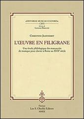 L'ouvre en filigrane. Une étude philologique des manuscrits de musique pour clavier à Rome au XVIIème siècle
