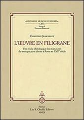 L'ouvre en filigrane. Une étude philologique des manuscrits de musique pour clavier à Rome au XVIIème siècle