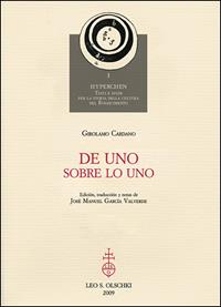 De uno-Sobre lo uno. Ediz. bilingue - Girolamo Cardano - Libro Olschki 2009 | Libraccio.it