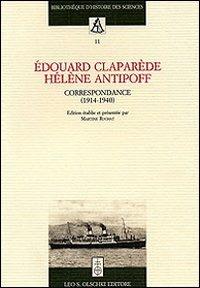 Edouard Claparède, Hélène Antipoff. Correspondance (1914-1940)  - Libro Olschki 2010, Biblioteca di storia della scienza | Libraccio.it