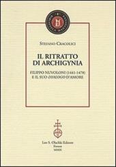 Il ritratto di Archigynia. Filippo Nuvoloni (1441-1478) e il suo «Dyalogo» d'amore