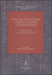 I valori del nuovo; laicità, lavoro, costituzione. Scritti per Gian Paolo Meucci