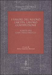 I valori del nuovo; laicità, lavoro, costituzione. Scritti per Gian Paolo Meucci