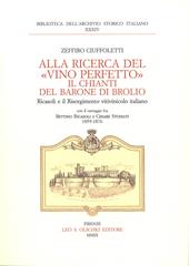 Alla ricerca del «vino perfetto». Il Chianti del Barone di Brolio Ricasoli e il Risorgimento vitivinicolo italiano. Carteggio Bettino Ricasoli e Cesare Studiati
