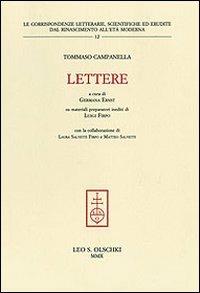 Lettere - Tommaso Campanella - Libro Olschki 2010, Le corrisp. lett. Rinasc. all'età mod. | Libraccio.it