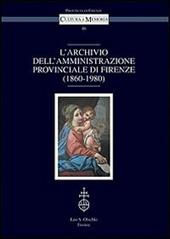 L'archivio dell'amministrazione provinciale di Firenze (1860-1980)