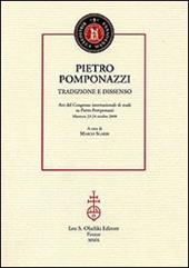 Pietro Pomponazzi. Tradizione e dissenso. Atti del Congresso internazionale di studi su Pietro Pomponazzi (Mantova, 23-24 ottobre 2008)