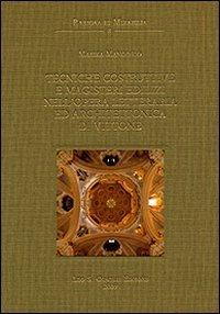 Tecniche costruttive e magisteri edilizi nell'opera letteraria e architettonica di Vittone. Ediz. illustrata - Marika Mangosio - Libro Olschki 2009, Rariora et mirabilia | Libraccio.it