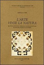 L'arte vinse la natura. Buontalenti e il disegno di architettura da Michelangelo a Guarini