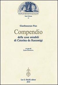 Compendio delle cose mirabili di Caterina da Racconigi - Giovanni Pico della Mirandola - Libro Olschki 2023, Studi pichiani | Libraccio.it