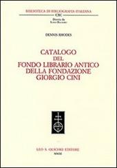Catalogo del fondo librario antico della Fondazione Giorgio Cini
