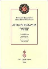 Al vento della vita. Carteggio (1947-1992)