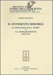 Il movimento immobile. La fisiologia di E.-J. Marey e C. E. François-Franck (1868-1921)
