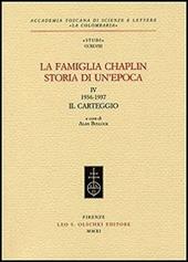 La famiglia Chaplin. Storia di un'epoca. Vol. 4: 1936-1937. Il carteggio