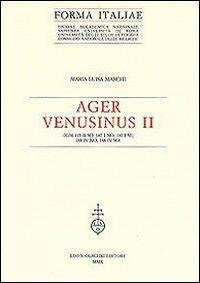 Ager Venusinus II (IGM 175 II SO; 187 I NO; 187 I SE; 188 IV NO; 188 IV SO) - Maria Luisa Marchi - Libro Olschki 2010, Forma Italiae | Libraccio.it