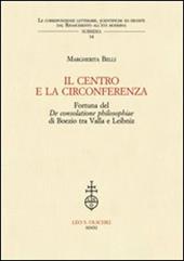 IL centro e la circonferenza. Fortuna del De consolatione philosophiae di Boezio tra Valla e Leibniz