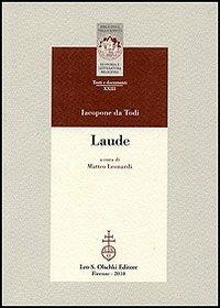 Le laude - Iacopone da Todi - Libro Olschki 2010, Biblioteca Riv.storia lett. e rel. Testi | Libraccio.it