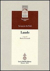 Le laude - Iacopone da Todi - Libro Olschki 2010, Biblioteca Riv.storia lett. e rel. Testi | Libraccio.it