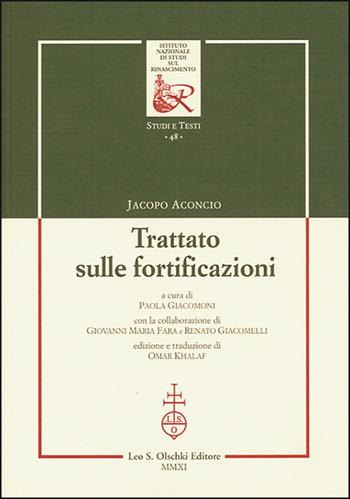 Trattato sulle fortificazioni - Jacopo Aconcio - Libro Olschki 2011, Ist. naz. studi sul Rinasc. Studi | Libraccio.it