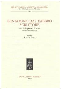 Beniamino Dal Fabbro scrittore. Atti della Giornata di Studio (Belluno, 29 ottobre 2010)  - Libro Olschki 2011, Biblioteca dell'Archivum romanicum | Libraccio.it