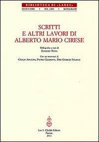 Scritti e altri lavori di Alberto Mario Cirese  - Libro Olschki 2011, Biblioteca di Lares | Libraccio.it