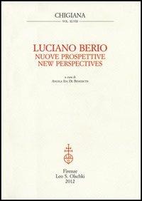 Nuove prospettive-New Perspectives. Ediz. bilingue - Luciano Berio - Libro Olschki 2012, Chigiana | Libraccio.it