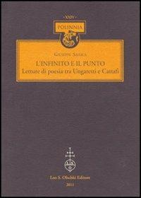 L'infinito e il punto. Lettere di poesia tra Ungaretti e Cattafi - Giuseppe Savoca - Libro Olschki 2011, Polinnia | Libraccio.it