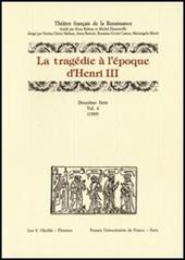 La tragédie à l'époque d'Henri III. 2ª serie. Vol. 6: 1589