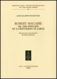 Robert Macaire or, The Exploits of a Gentleman at Large - John Baldwin Buckstone - Libro Olschki 2012, Biblioteca dell'Archivum romanicum | Libraccio.it