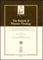 The rebirth of platonic theology... Ediz. italiana e inglese