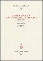Mario Einaudi. Scritti sulla politica europea 1944-1957
