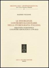 Le insorgenze controrivoluzionarie nella storiografia italiana. Dibattito scientifico e scontro ideologico (1799-2012)