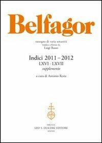 Belfagor. Indici 2011-2012 (LXVI-LXVII). Supplemento  - Libro Olschki 2014 | Libraccio.it