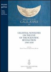 Celestial novelties on the eve of the scientific revolution 1540-1630