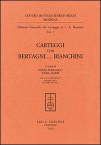 Ludovico Antonio Muratori. Carteggi con Bertagni... Bianchini  - Libro Olschki 2020, Centro studi murator. Ed. naz. carteggio | Libraccio.it