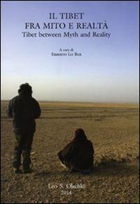 Il Tibet tra mito e realtà. Atti del Convegno per il centenario della nascita di Fosco Maraini (Firenze, 14 marzo 2012). Ediz. italiana e inglese  - Libro Olschki 2014, Gabinetto Scientifico Letterario G.P. Vieusseux. Studi | Libraccio.it