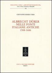 Giovanni Maria Fara. Albrecht Dürer nelle fonti italiane antiche (1508-1686)