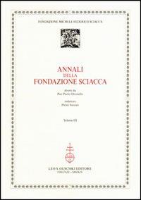 Annali della Fondazione Sciacca. Vol. 3  - Libro Olschki 2014 | Libraccio.it