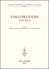 Vasco Partolini (1913-2013). Atti del Convegno internazionale di studi (Firenze, 17-19 ottobre 2013)  - Libro Olschki 2015, Gabinetto scient. lett. Vieusseux | Libraccio.it